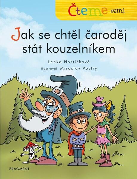 Čteme sami Jak se chtěl čaroděj stát kouzelníkem - 978-80-253-5377-6
