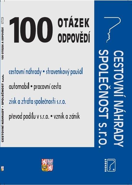 100 otázek a odpovědí - Cestovní náhrady, Společnost s.r.o. - 978-80-7365-461-0