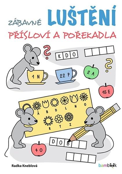 Zábavné luštění – přísloví a pořekadla - 978-80-271-3351-2