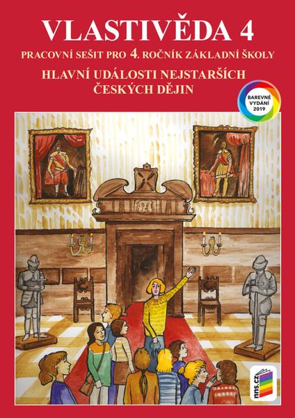 Vlastivěda 4 Hlavní události nejstarších českých dějin Pracovní sešit - 978-80-7600-260-9