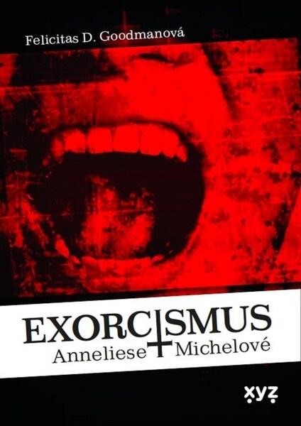 Exorcismus Anneliese Michelové - 978-80-7597-977-3