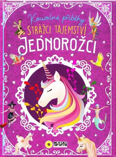 Kouzelné příběhy Jednorožci - 978-80-7567-832-4