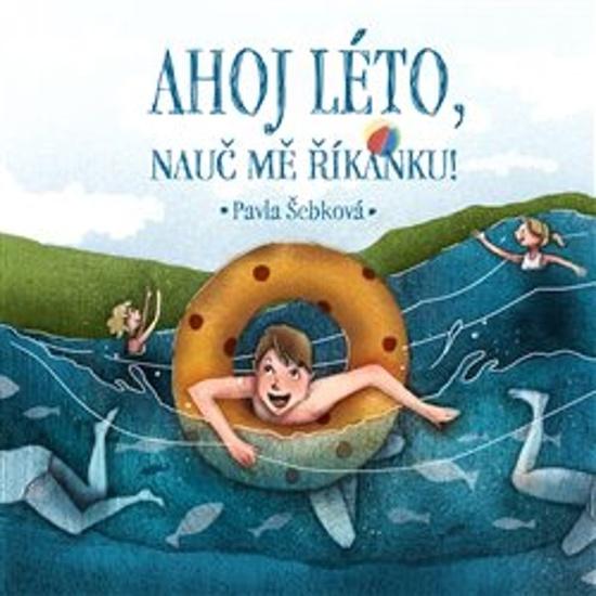 Ahoj léto, nauč mě říkanku! - 978-80-270-9563-6