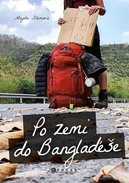 Po zemi do Bangladéše - 978-80-264-3907-3