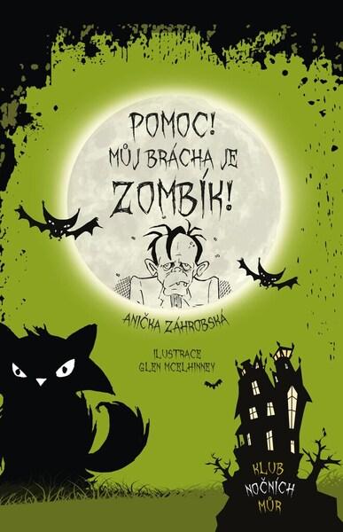 Pomoc! Můj brácha je zombík! - 978-80-264-3901-1