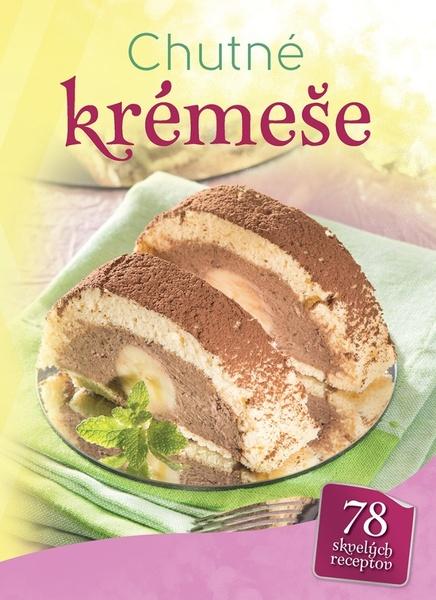 Chutné krémeše - 978-80-8204-076-3