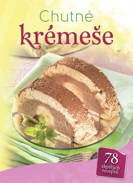 Levně Chutné krémeše