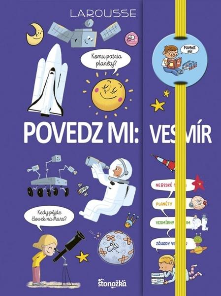 Povedz mi: Vesmír - 978-80-551-7749-6