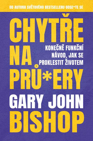 Chytře na prů*ery - 978-80-277-0236-7