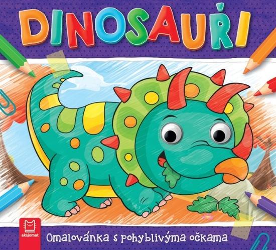 Levně Dinosauři Omalovánka s pohyblivýma očkama