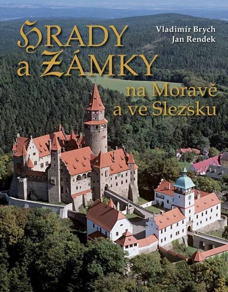 Hrady a zámky na Moravě a ve Slezsku - 80-7360-673-9