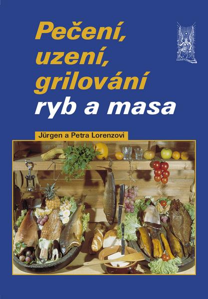 Pečení, uzení, grilování ryb a masa - 80-7360-483-3