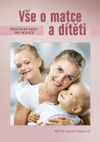 Vše o matce a dítěti - 978-80-7360-740-1