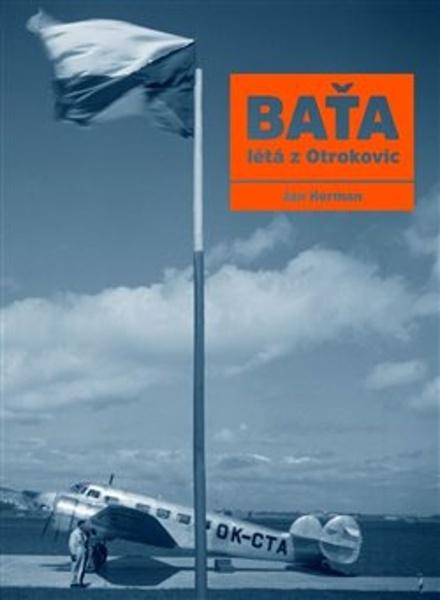 Baťa létá z Otrokovic - 978-80-7454-996-0