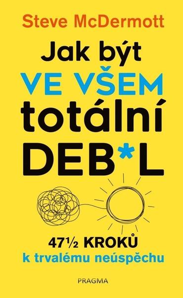Jak být ve všem totální de**l - 978-80-242-7773-8