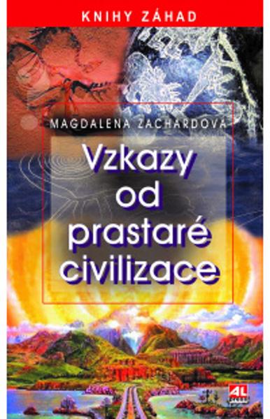 Vzkazy od prastaré civilizace - 9788076335752