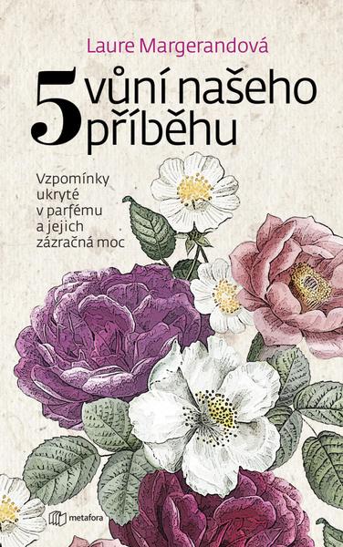Pět vůní našeho příběhu - 978-80-7625-194-6