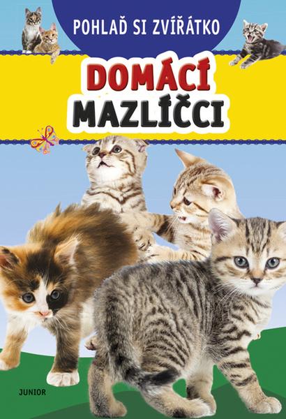 Levně Pohlaď si zvířátko Domácí mazlíčci