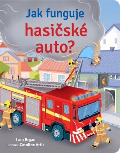 Jak funguje hasičské auto? - 978-80-256-3006-8