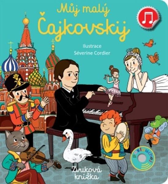 Můj malý Čajkovskij - 978-80-256-2994-9