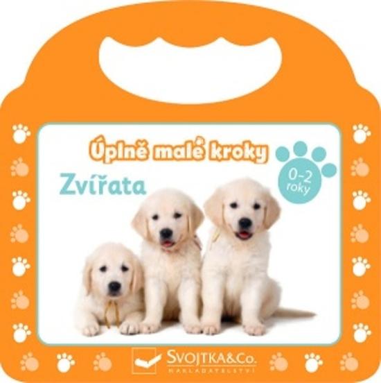 Úplně malé kroky Zvířata - 978-80-256-2986-4