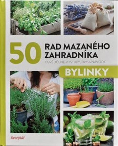 50 rad mazaného zahradníka Bylinky - 978-80-7026-271-9