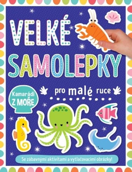 Levně Velké samolepky pro malé ruce Kamarádi z moře
