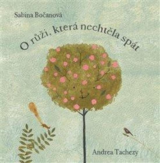 O růži, která nechtěla spát - 978-80-908181-3-2