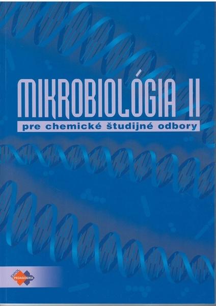 Mikrobiológia II. pre chemické študijné odbory - 978-80-8091-253-6