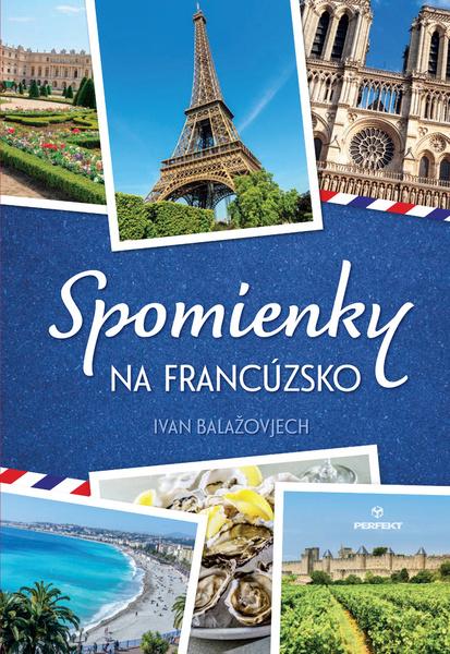 Levně Spomienky na Francúzsko