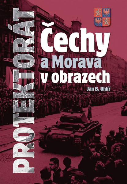 Protektorát Čechy a Morava v obrazech - 80-7360-675-5
