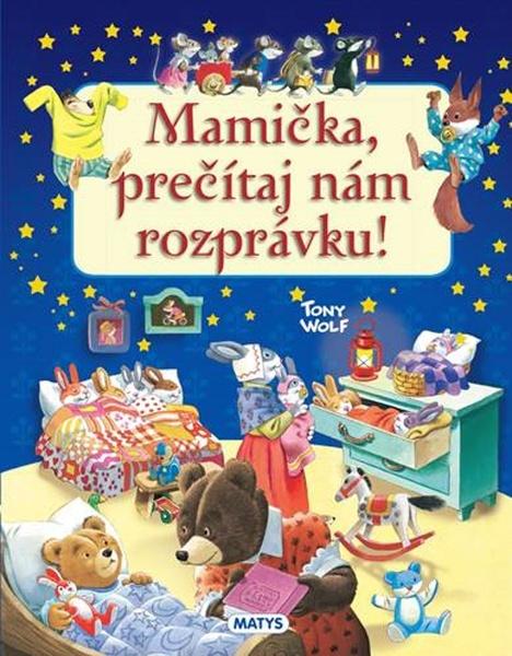 Mamička, prečítaj nám rozprávku - 978-80-8088-671-4