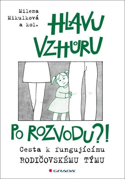 Hlavu vzhůru po rozvodu?! - 978-80-271-1702-4