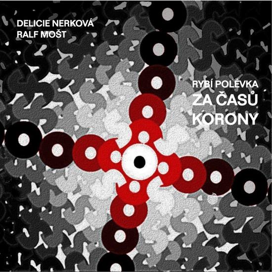 Levně Rybí polévka za časů korony
