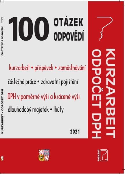 100 otázek a odpovědí Kurzarbeit, Odpočet DPH - Ladislav Jouza, Vladimír Hruška, Eva Dandová, Jana Drexlerová, Eva Sedláková, Richard W. Fetter - 978-80-7365-462-7