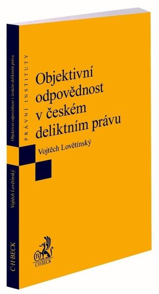 Objektivní odpovědnost v českém deliktním právu - 978-80-7400-841-2