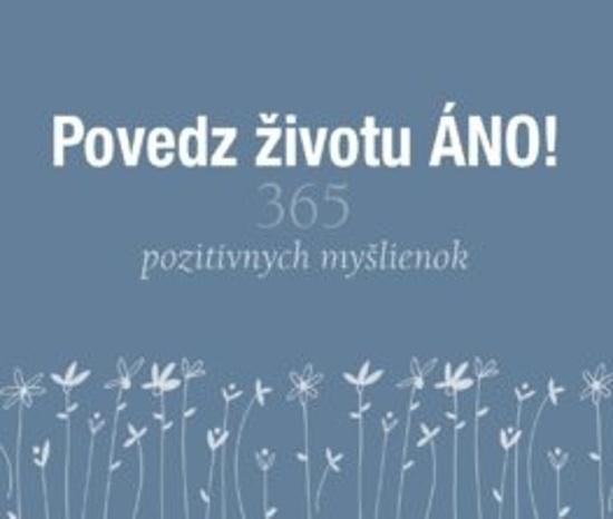 Povedz životu ÁNO! - 978-80-556-5208-5