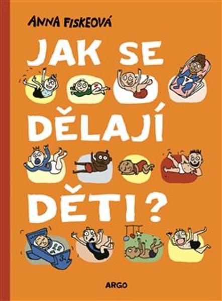 Jak se dělají děti? - 978-80-257-3558-9