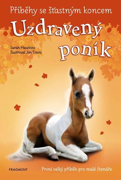 Příběhy se šťastným koncem Uzdravený poník - 978-80-253-5362-2