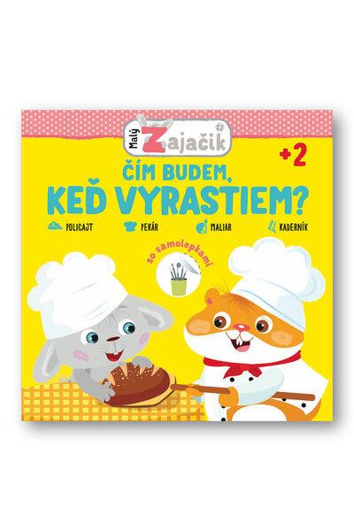 Levně Malý zajačik Čím bude, keď vyrastiem?