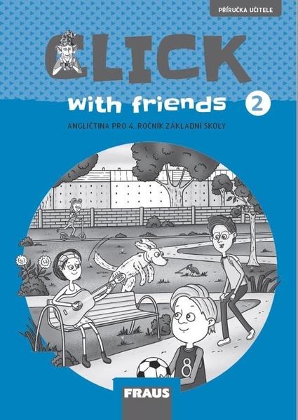 Click with Friends 2 Příručka učitele - 978-80-7489-646-0