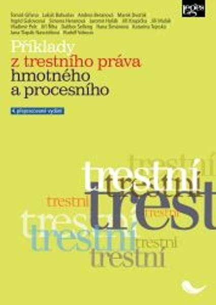 Příklady z trestního práva hmotného a procesního - 978-80-7502-541-8