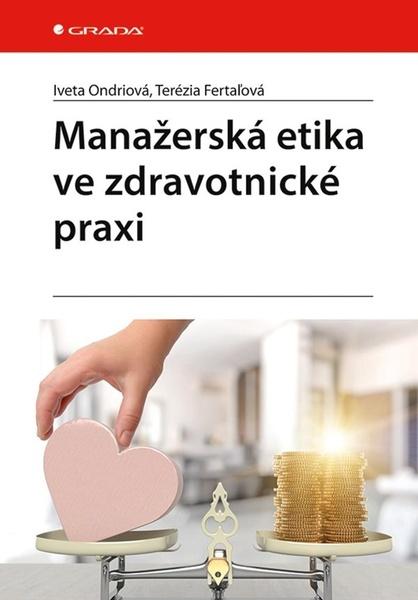 Manažerská etika ve zdravotnické praxi - 978-80-271-1728-4