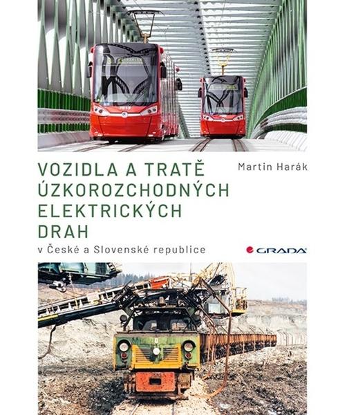 Vozidla a tratě úzkorozchodných elektrických drah v ČR a SR - 978-80-271-3119-8