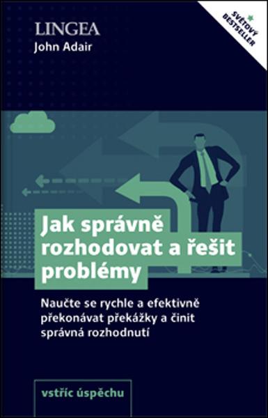 Levně Jak správně rozhodovat a řešit problémy