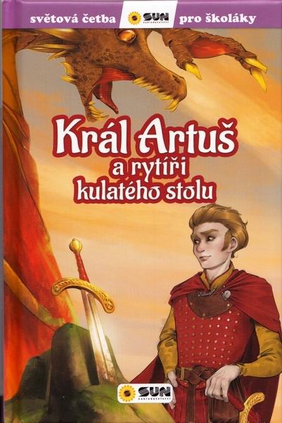 Levně Král Artuš a rytíři kulatého stolu
