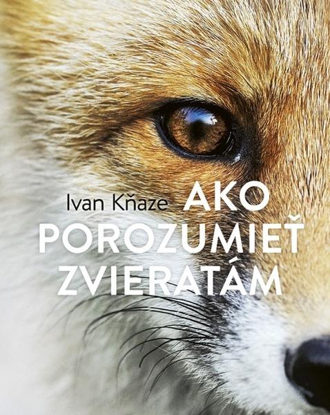 Ako porozumieť zvieratám - 978-80-551-7846-2