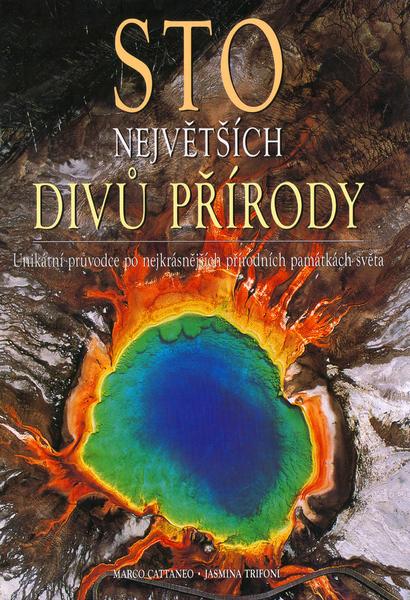 Sto největších divů přírody - 80-7360-087-0