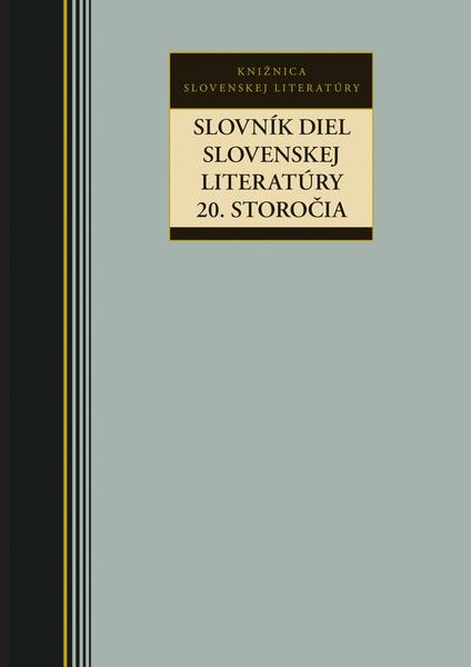 Slovník diel slovenskej literatúry 20. storočia - 8071499188