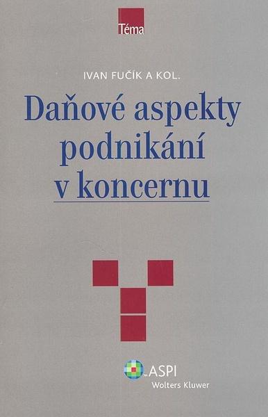 Daňové aspekty podnikání v koncernu - 8073573237